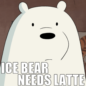 ice bear needs latte.