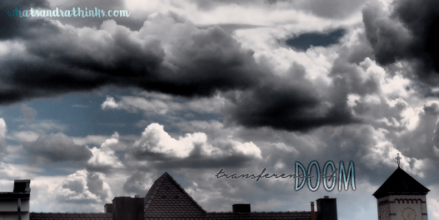 transference of doom.