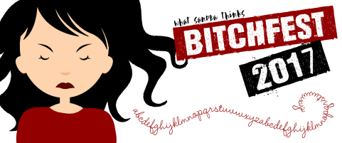 #atozchallenge 2017 | bitchfest | what sandra thinks